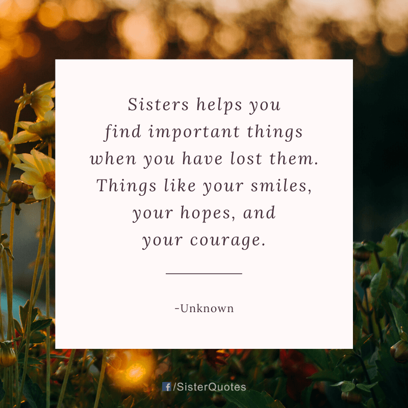 Sisters help you find important things quote