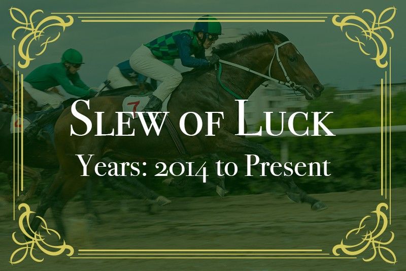 Slew Of Luck