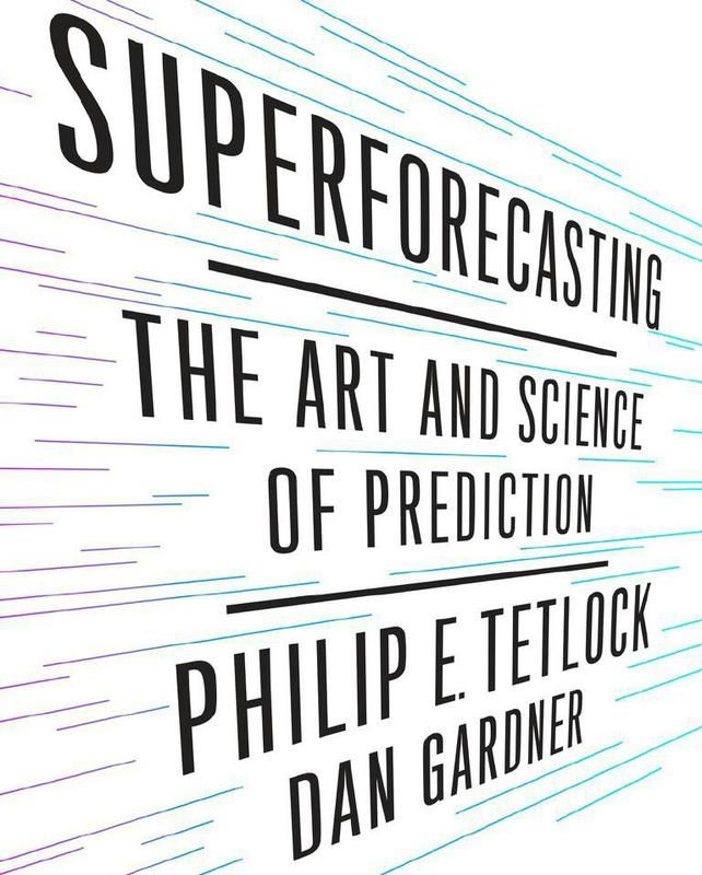 "Superforecasting" by Philip E. Tetlock