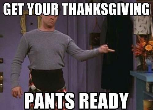 Thanksgiving pants meme
