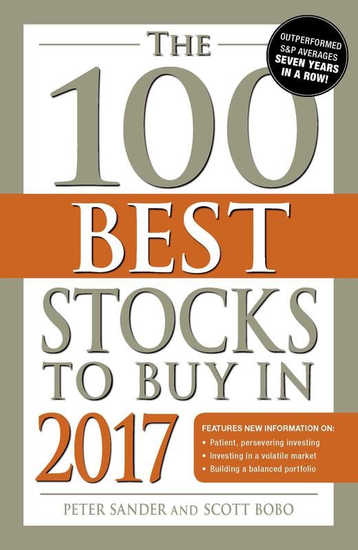 The 100 Best Stocks To Buy In 2017' By Peter Sander & Scott Bobo