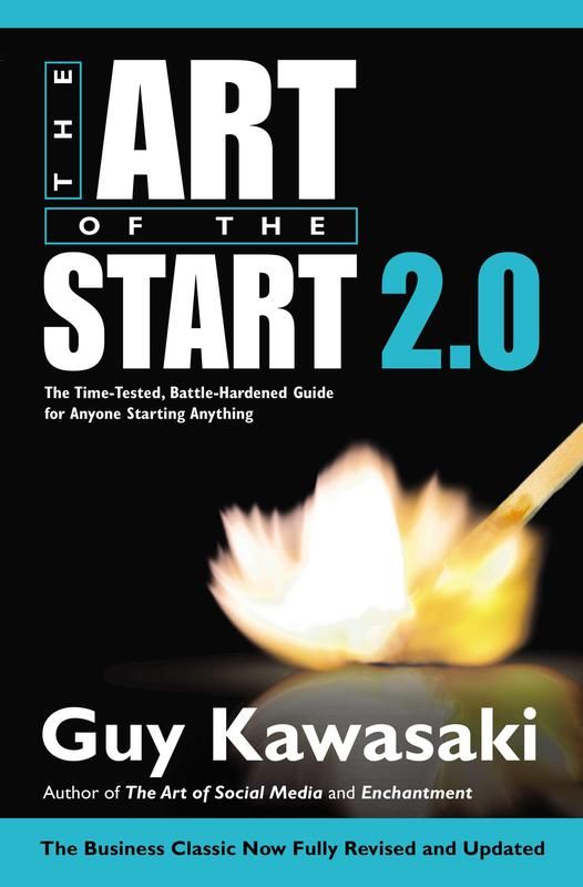 "The Art of the Start 2.0" by Guy Kawasaki