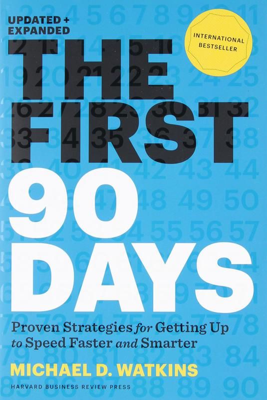 "The First 90 Days" by Michael D. Watkins