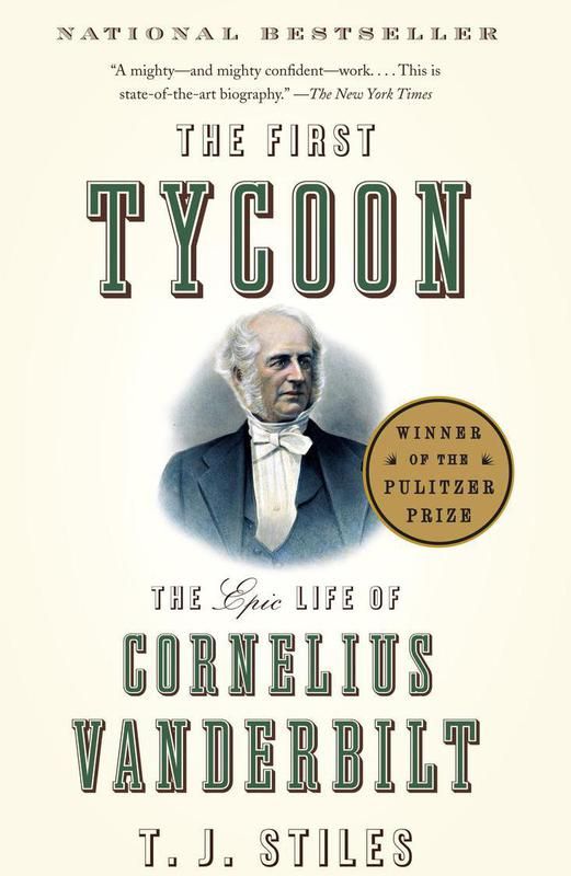 "The First Tycoon" by T.J. Stiles