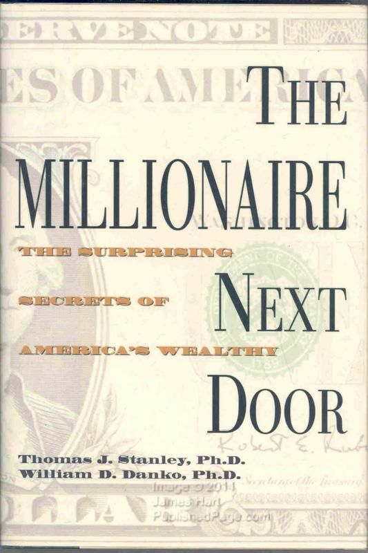 The Millionaire Next Door: The Surprising Secrets Of America’s Wealthy' By Thomas J. Stanley & William D. Danko