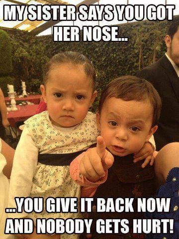 Toddler demanding for you to give his sister back her nose