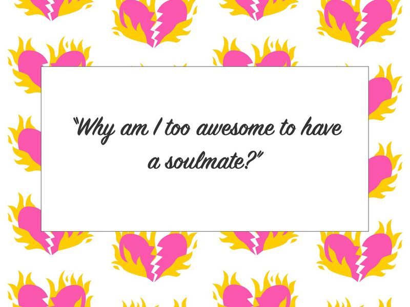 Too awesome for a soulmate quote
