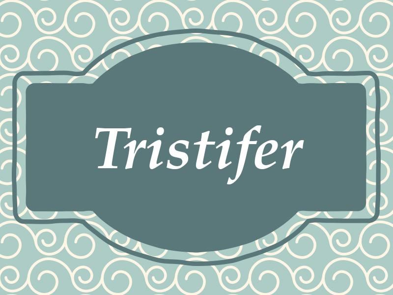 Tristifer