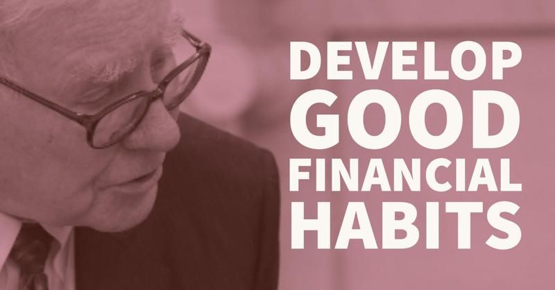 Warren Buffett: Develop Good Financial Habits