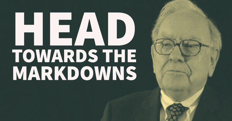 Warren Buffett: Head Towards the Markdowns