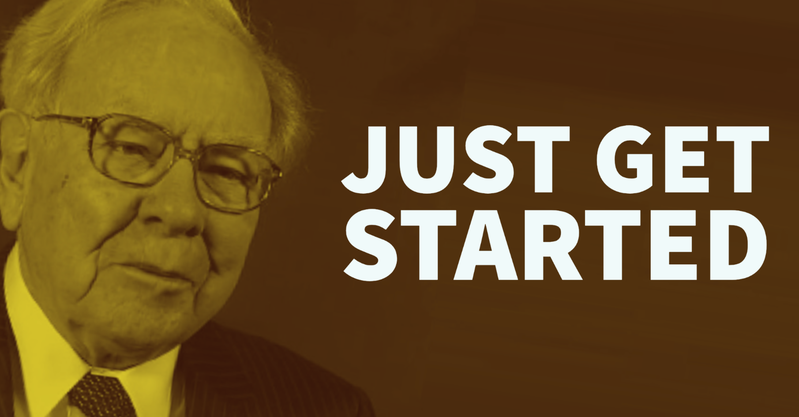 Warren Buffett: Just Get Started