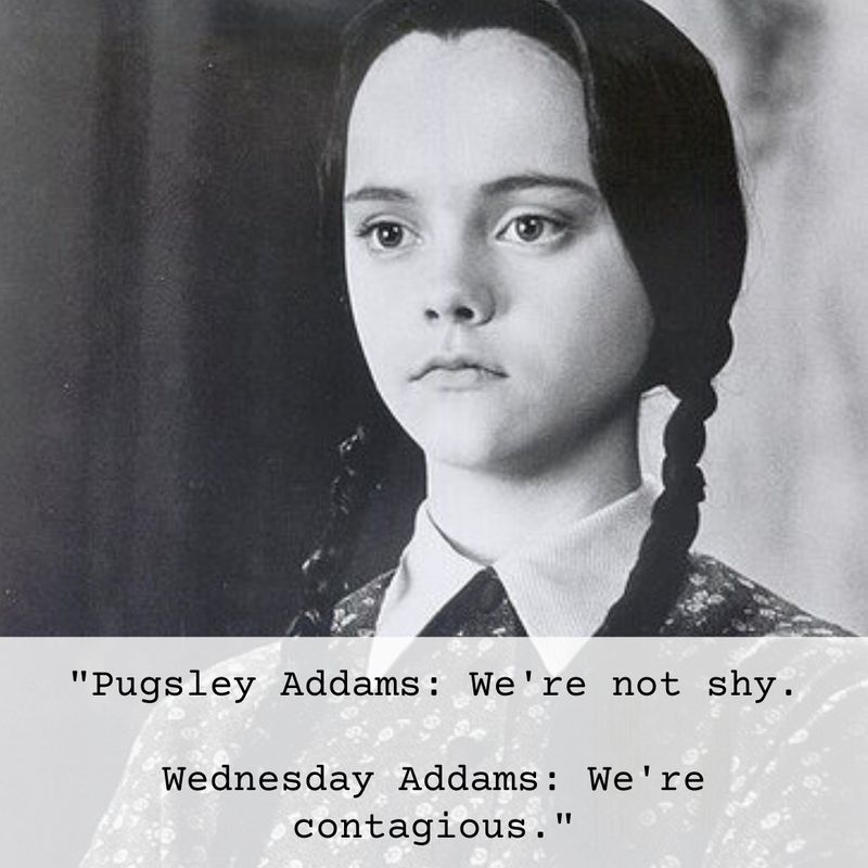 Wednesday Addams funny contagious quote