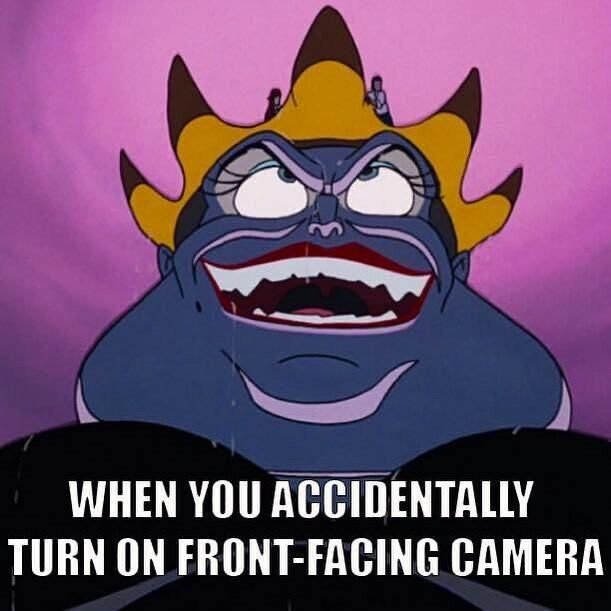 When you turn on the front-facing camera by mistake