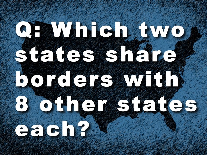 Which state borders the most states?