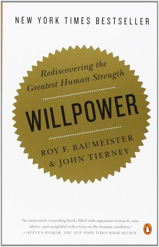 "Willpower" by Roy F. Baumeister and John Tierney