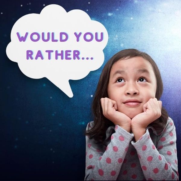 Would You Rather Questions for Kids That Made Us Think