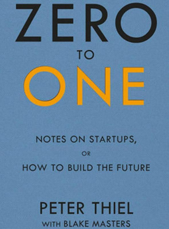 "Zero to One" by Peter Thiel and Blake Masters
